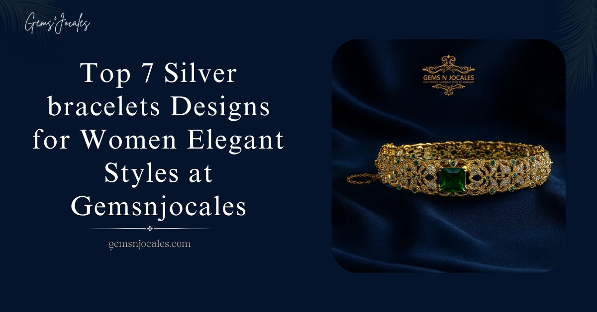 Top 7 Silver bracelets Designs for Women Elegant Styles at Gemsnjocales