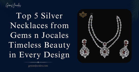 Top 5 Silver Necklaces from Gems n Jocales Timeless Beauty in Every Design