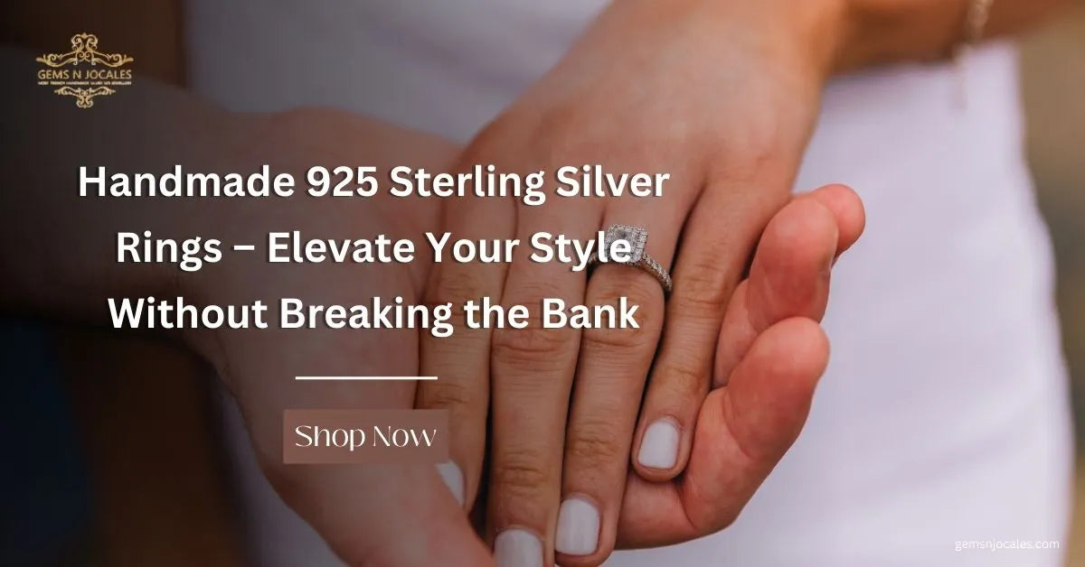 Handmade 925 Sterling Silver Rings – Elevate Your Style Without Breaking the Bank