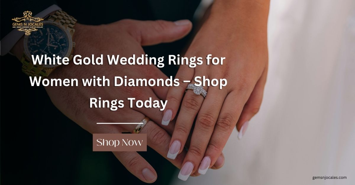 White Gold Wedding Rings for Women with Diamonds – Shop Elegant 14k White Gold Wedding Rings Today