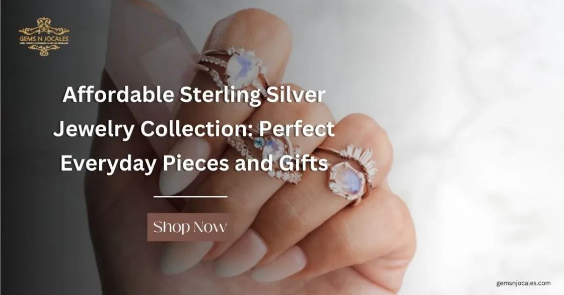 Affordable Sterling Silver Jewelry Collection: Perfect Everyday Pieces and Gifts