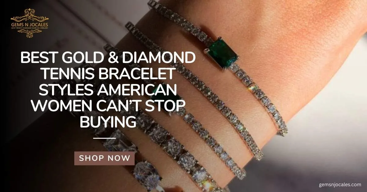Best Gold & Diamond Tennis Bracelet Styles American Women Can’t Stop Buying