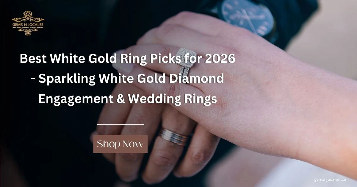 Best White Gold Ring Picks for 2026 Sparkling White Gold Diamond Engagement & Wedding Rings on a Budget