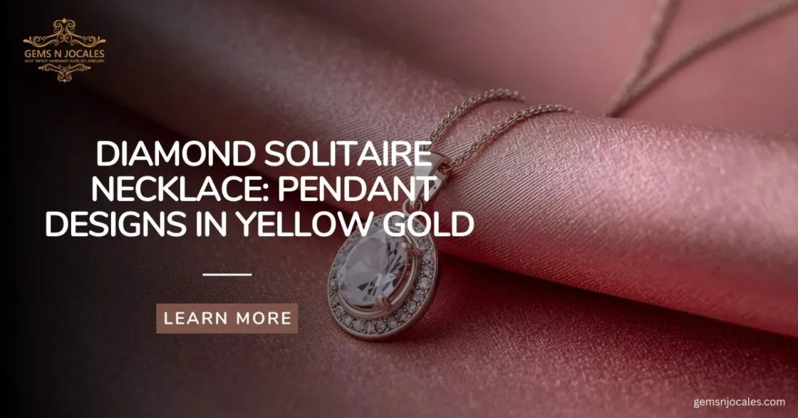 Diamond Solitaire Necklace: Pendant Designs in Yellow Gold with Various Karat Options for Everyday Wear