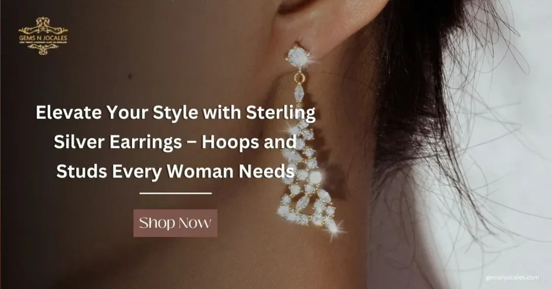 Elevate Your Style with Sterling Silver Earrings – Hoops and Studs Every Woman Needs