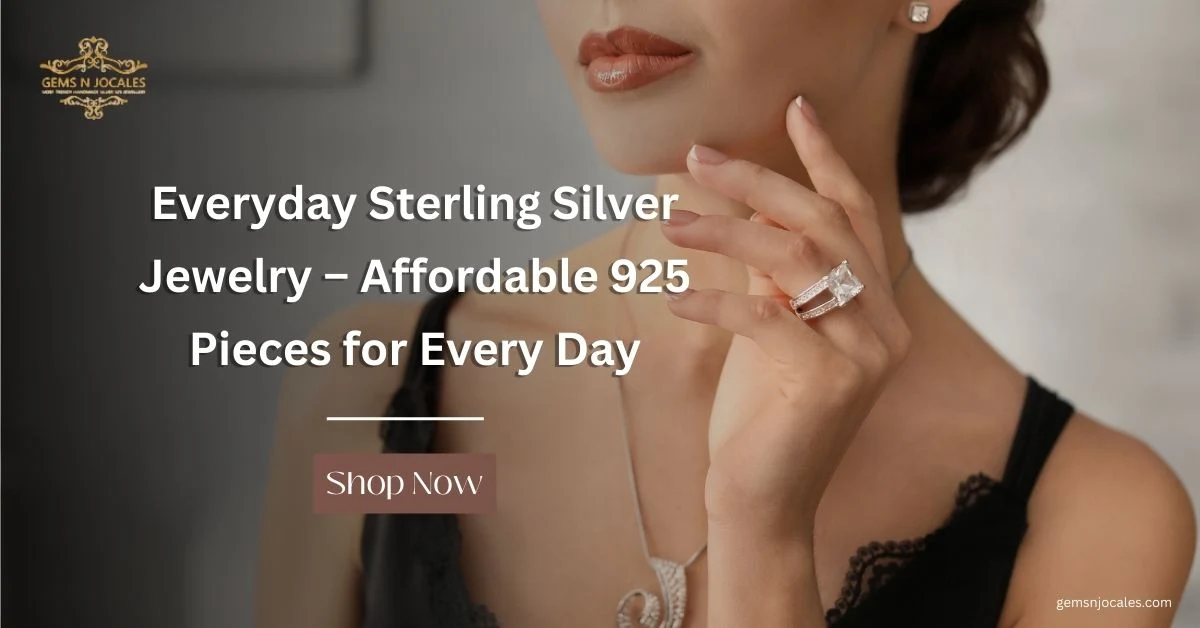 Everyday Sterling Silver Jewelry – Affordable 925 Pieces for Every Day