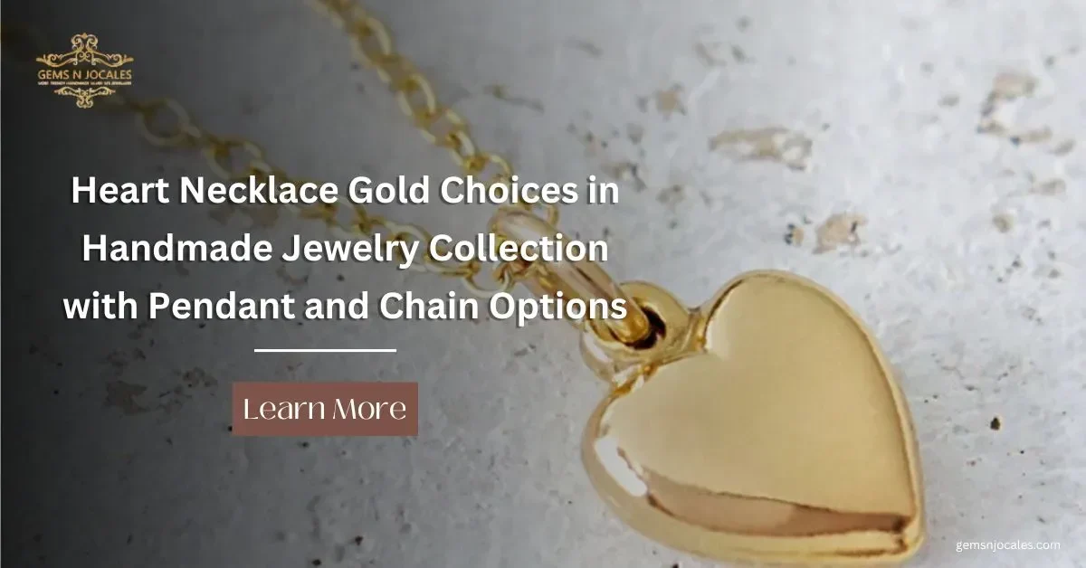 Heart Necklace Gold Choices in Handmade Jewelry Collection with Pendant and Chain Options