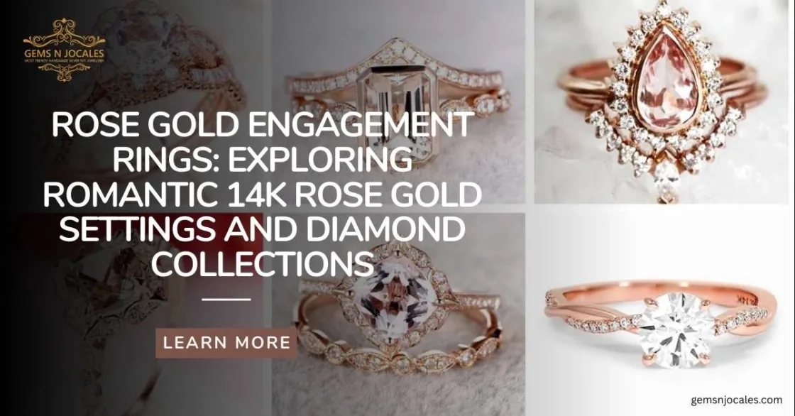 Rose Gold Engagement Rings: Exploring Romantic 14k Rose Gold Settings and Diamond Collections