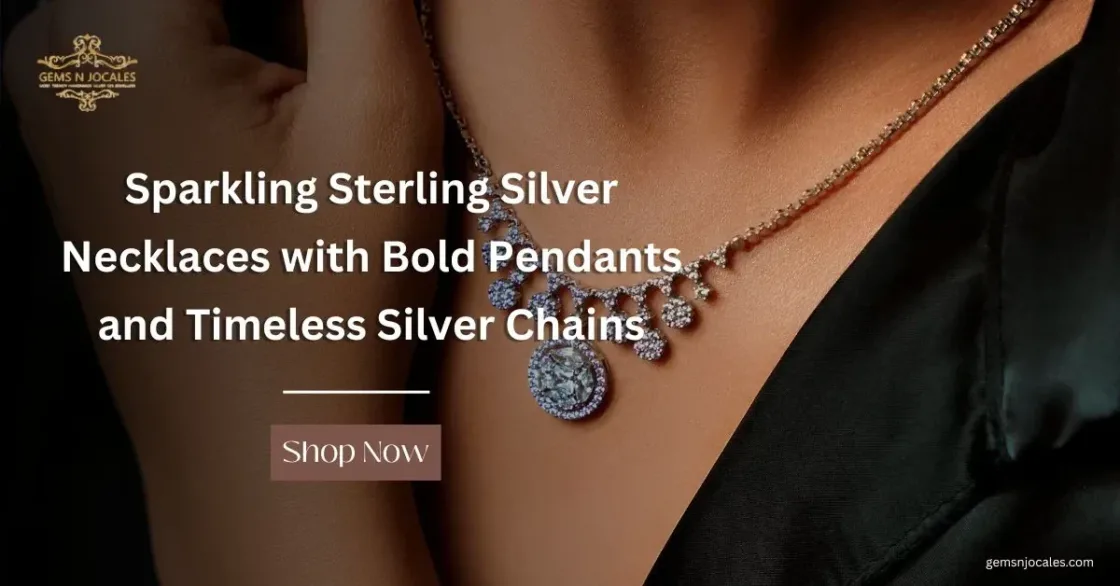 Sparkling Sterling Silver Necklaces with Bold Pendants and Timeless Silver Chains